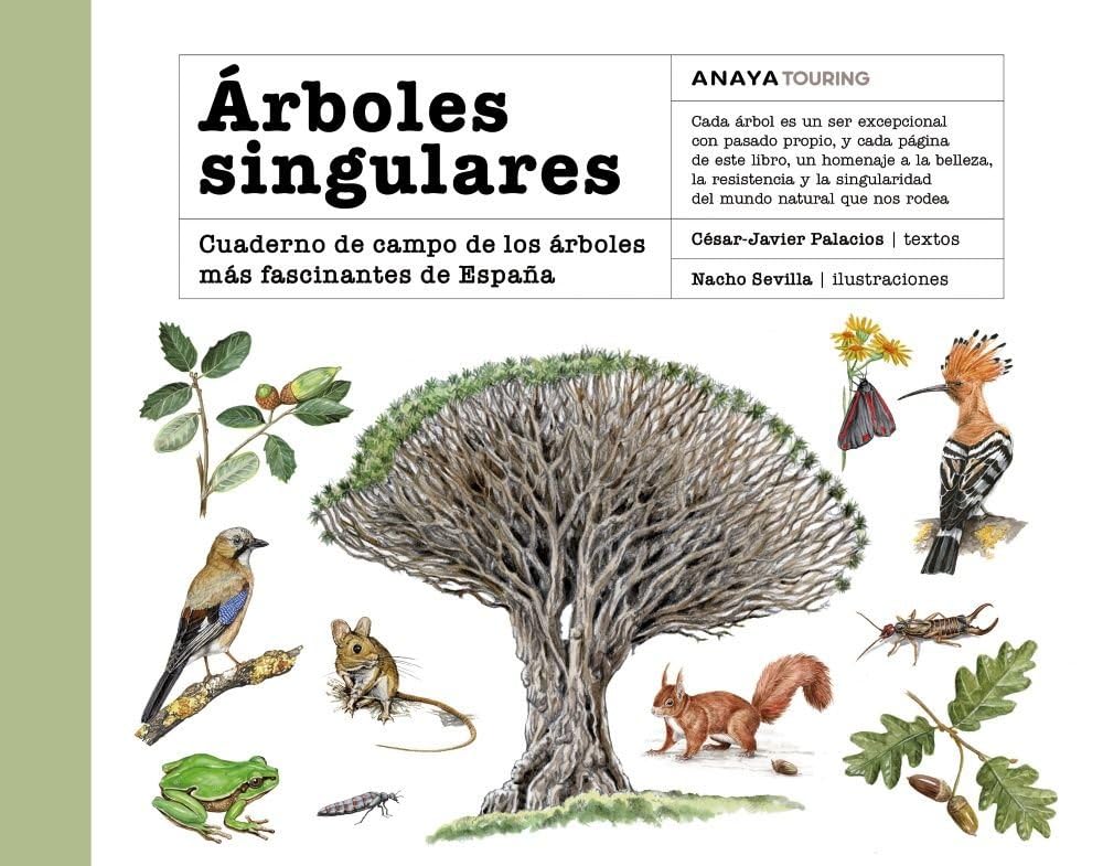 Árboles singulares: Cuaderno de campo de los árboles más fascinantes de España book