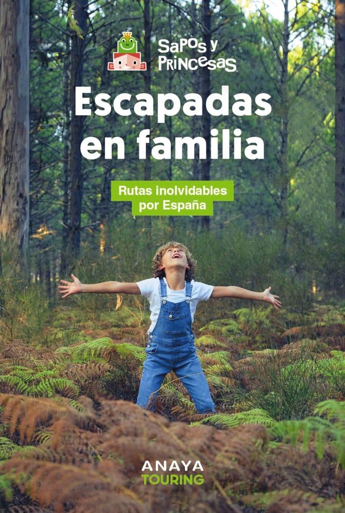 Escapadas en familia: Rutas inolvidables por España book