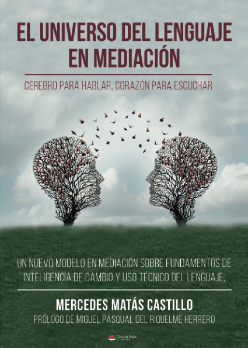 El universo del lenguaje en mediación : cerebro para hablar, corazón para escuchar Law