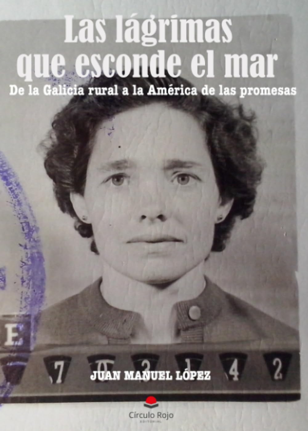 Las lágrimas que esconde el mar : de la Galicia rural a la América de las promesas Contemporary literature
