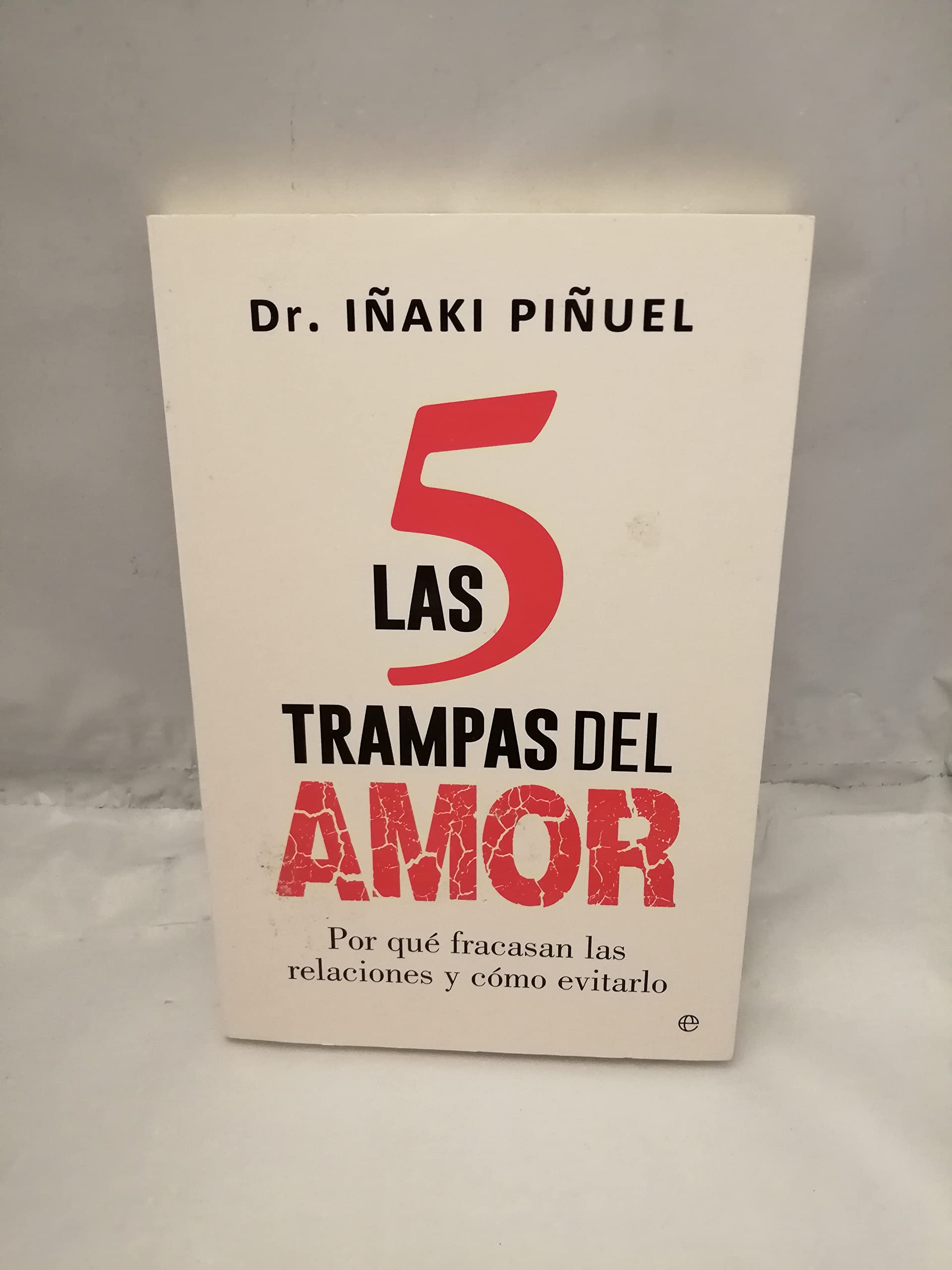 Las 5 trampas del amor: Por qué fracasan las relaciones y cómo evitarlo book