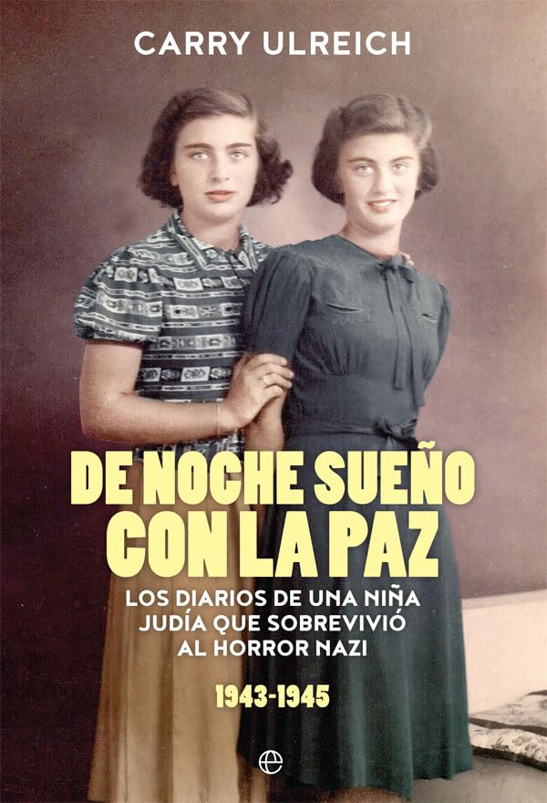De noche sueño con la paz : los diarios de una niña judía que sobrevivió al horror nazi, 1943-1945 Novels & Short Stories