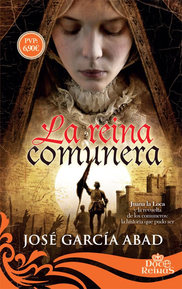 La reina comunera: Juana la Loca y la revuelta de los comuneros: la historia que pudo ser book