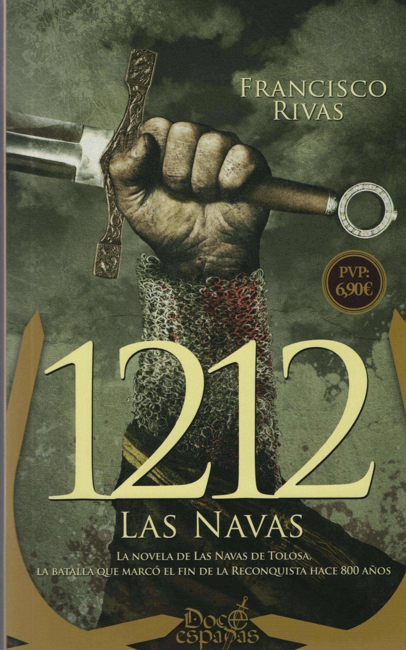 1212. Las Navas: La novela de Las Navas de Tolosa, la batalla que marcó el fin de la Reconquista hace 800 años (Doce Espadas) Books