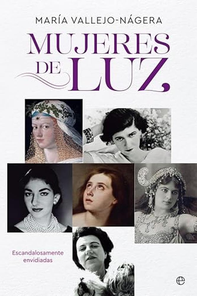 Mujeres de luz : escandalosamente envidiadas Books