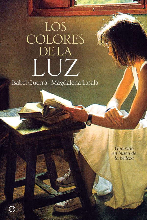 Los colores de la luz: Una vida en busca de la belleza book