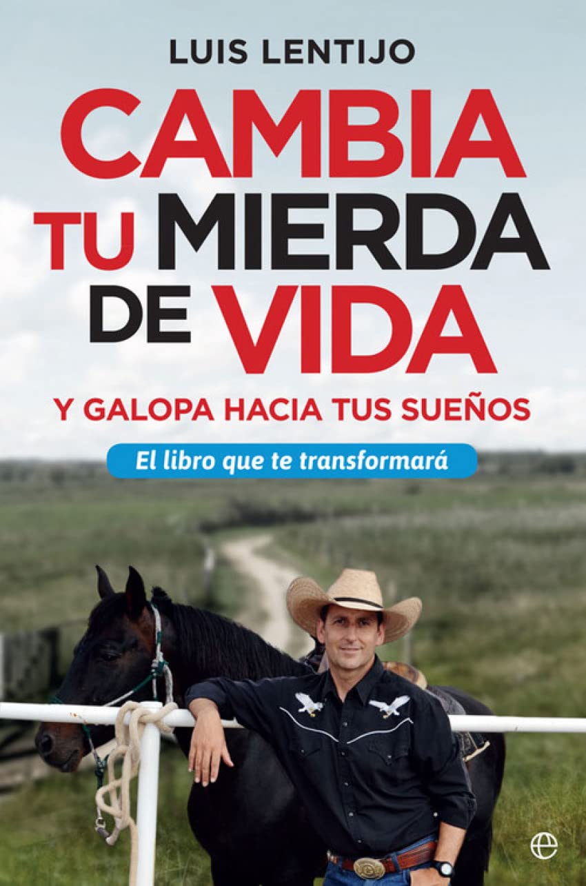 Cambia tu mierda de vida : y galopa hacia tus sueños (Psicología y salud) Books