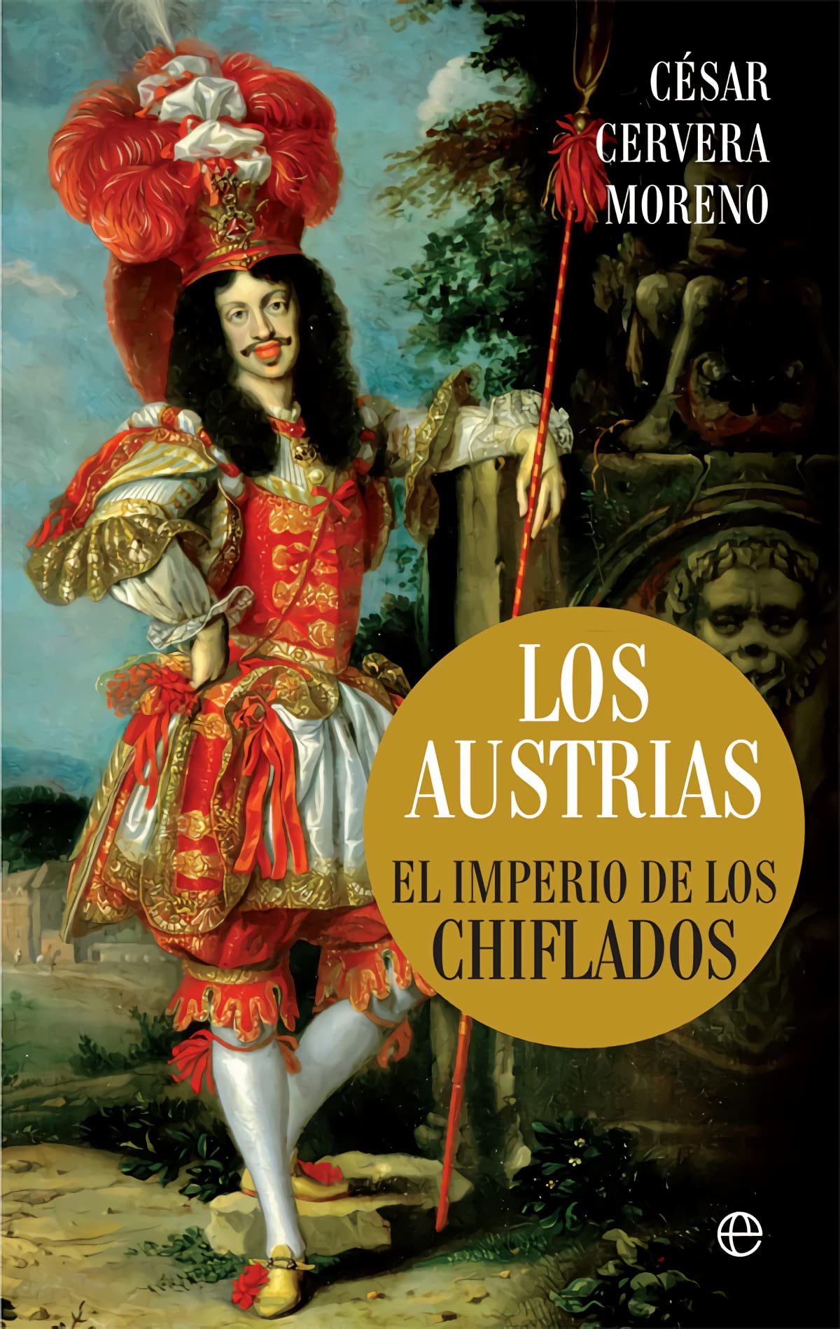 Los Austrias: El imperio de los chiflados book