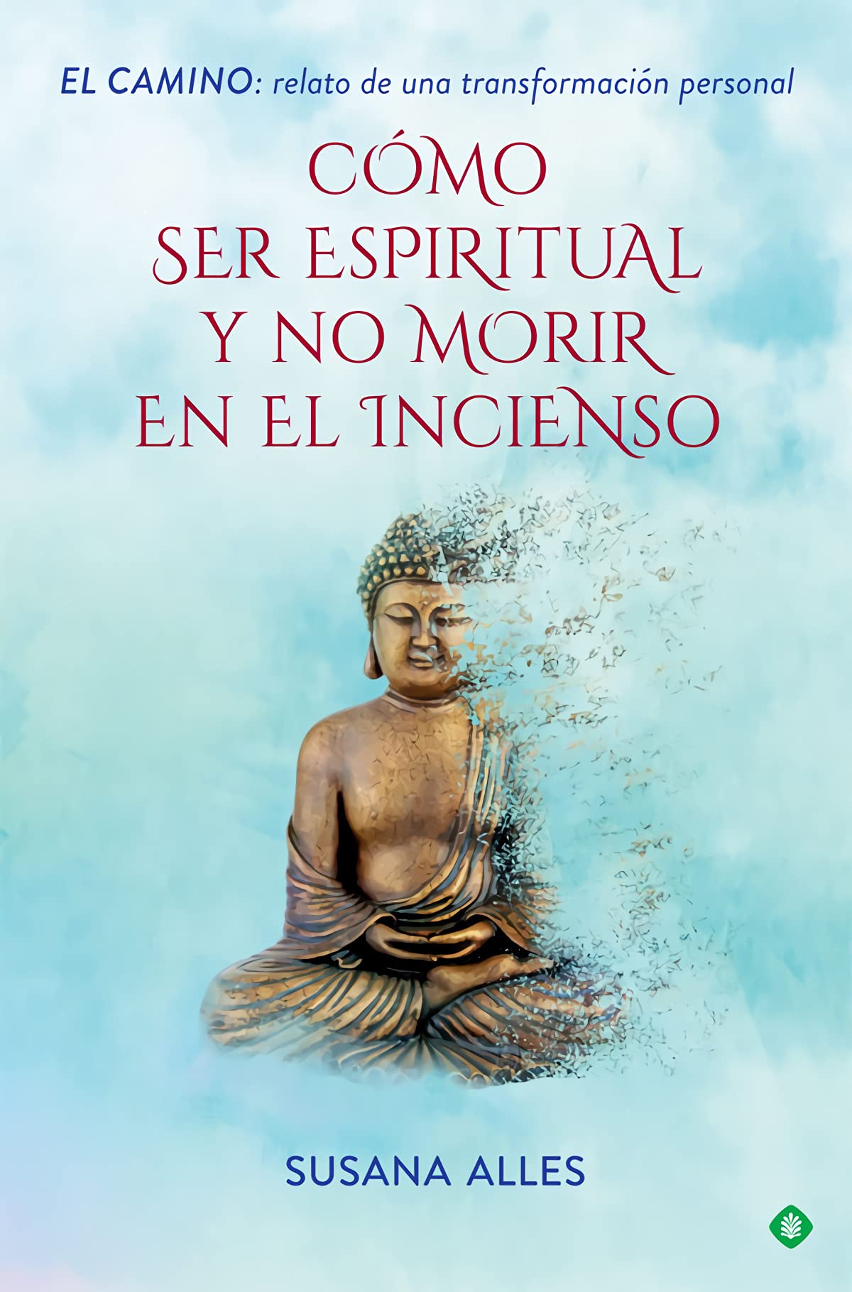 Cómo ser espiritual y no morir en el incienso (Palmyra) Books
