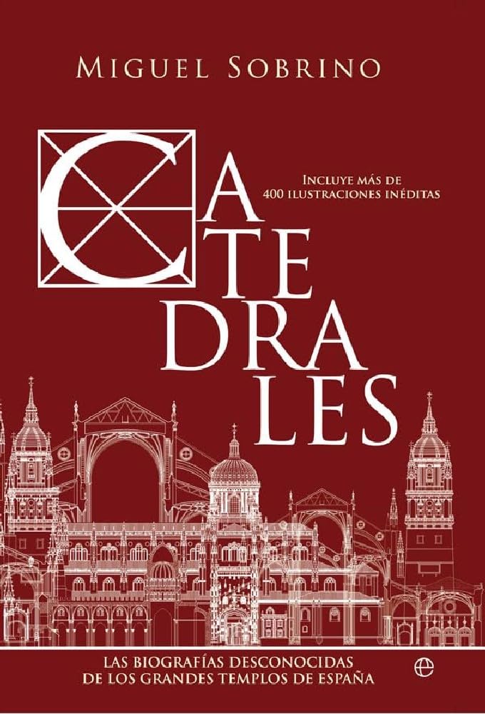 Catedrales: Las biografías desconocidas de los grandes templos de España (Historia) Film, Art & Culture