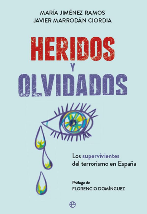 Heridos y olvidados: Los supervivientes del terrorismo en España (Actualidad) Philosophy