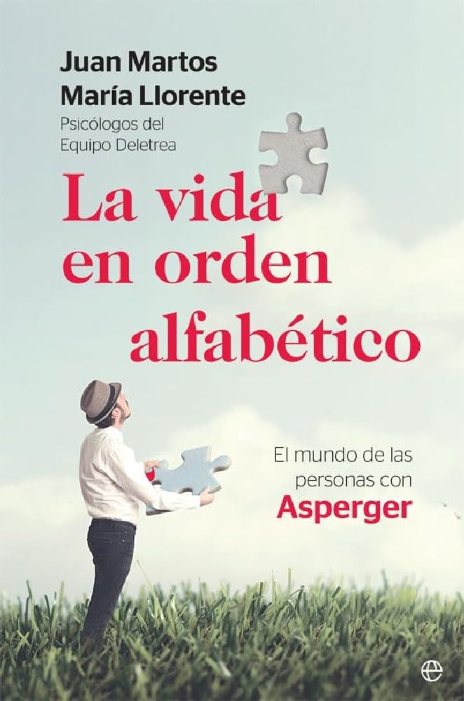 La vida en orden alfabético: El mundo de las personas con Asperger (Psicología y salud) Health, Nutrition & Fitness