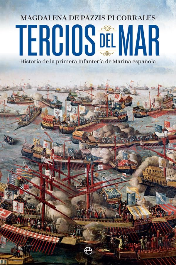 Tercios del mar: Historia de la primera infantería de Marina española book