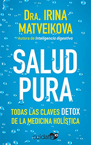 Salud pura: Todas las claves DETOX de la medicina holística book