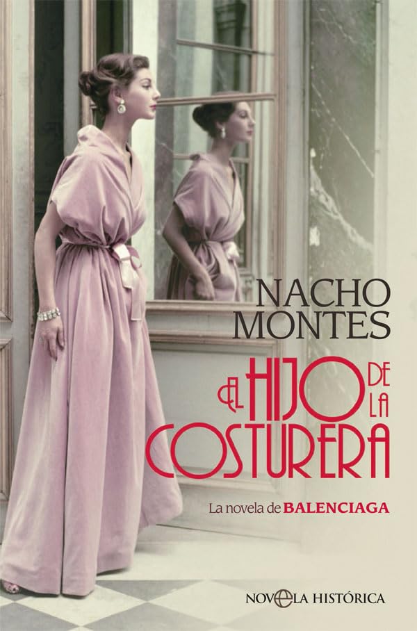 El hijo de la costurera : la novela de Balenciaga book