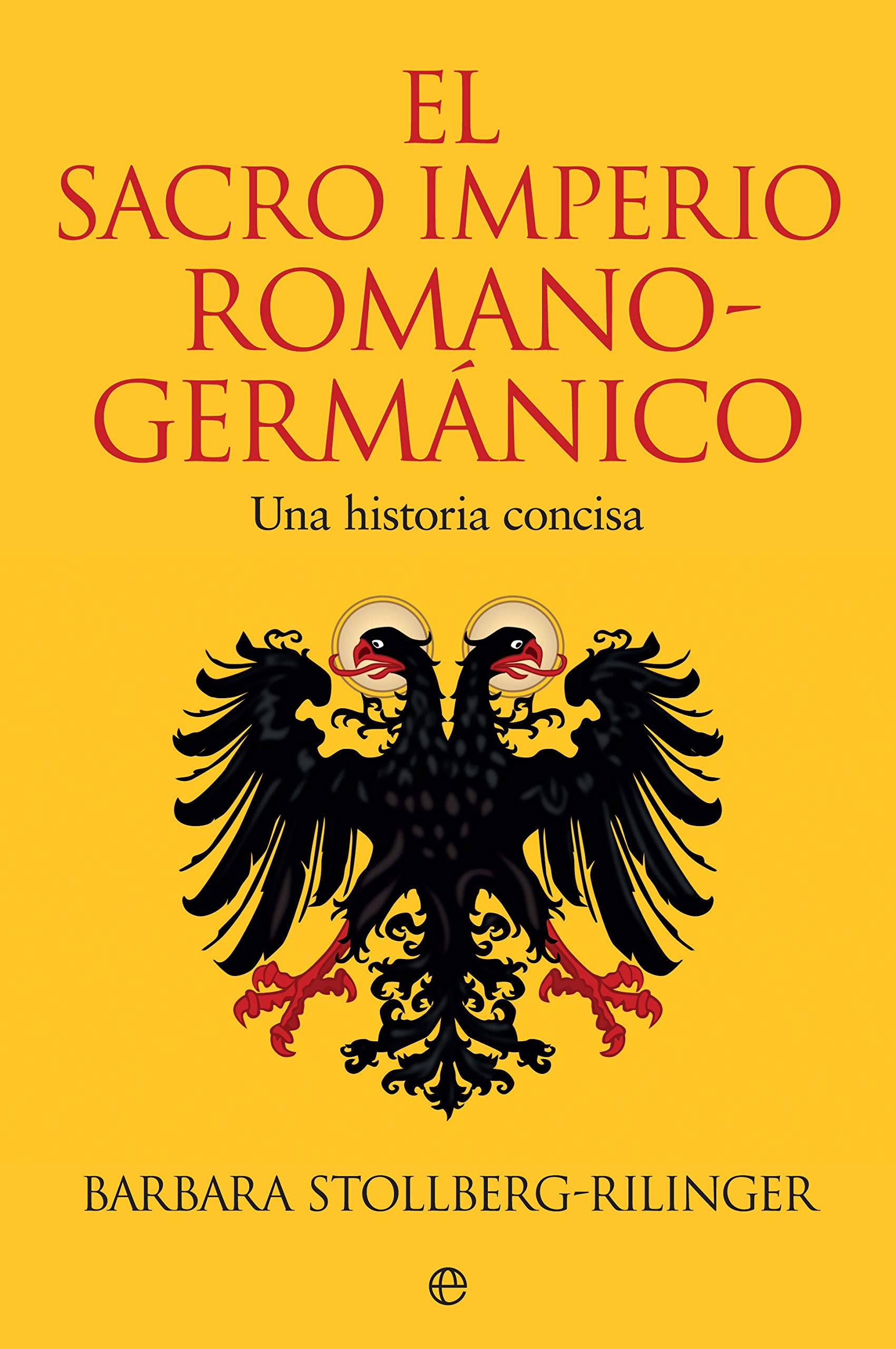 El Sacro Imperio Romano-Germánico: Una historia concisa Books