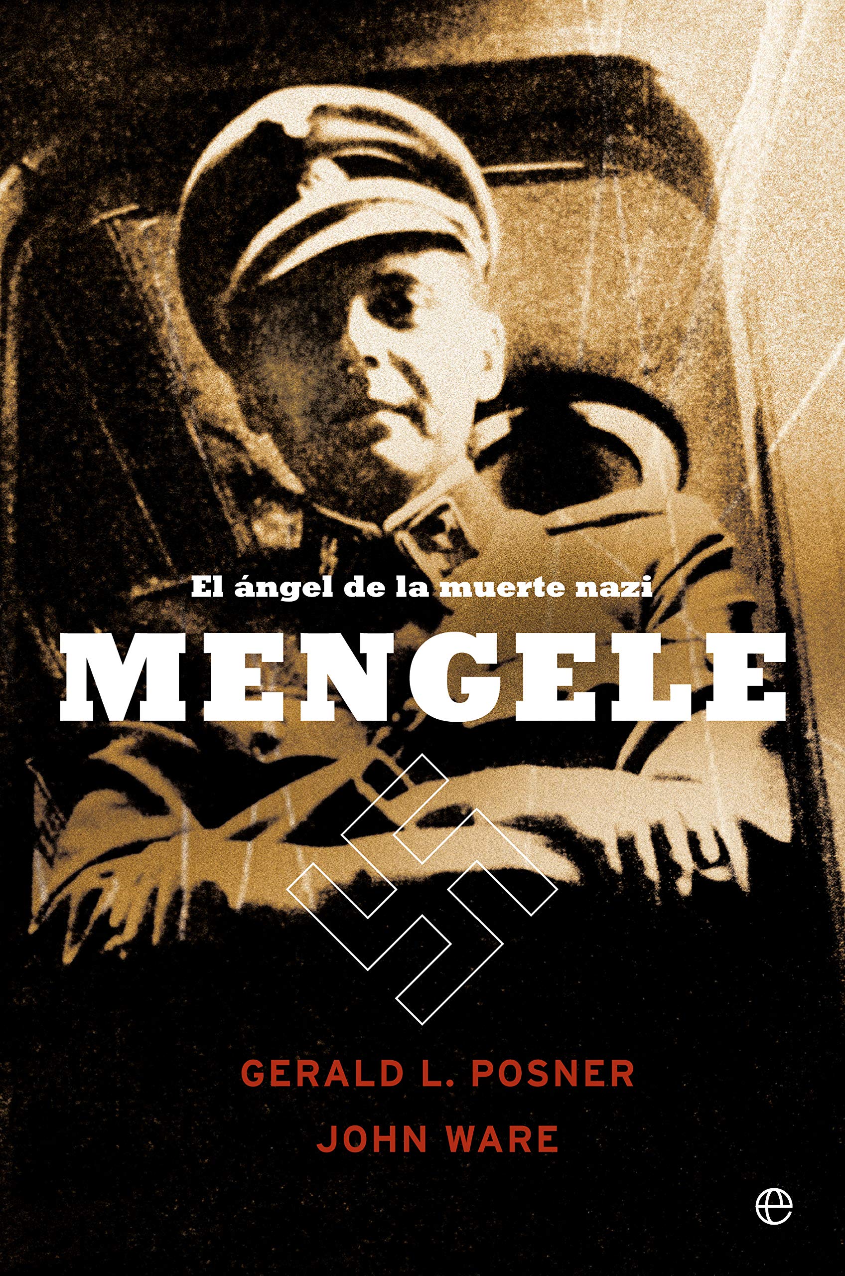 Mengele: El ángel de la muerte nazi Books