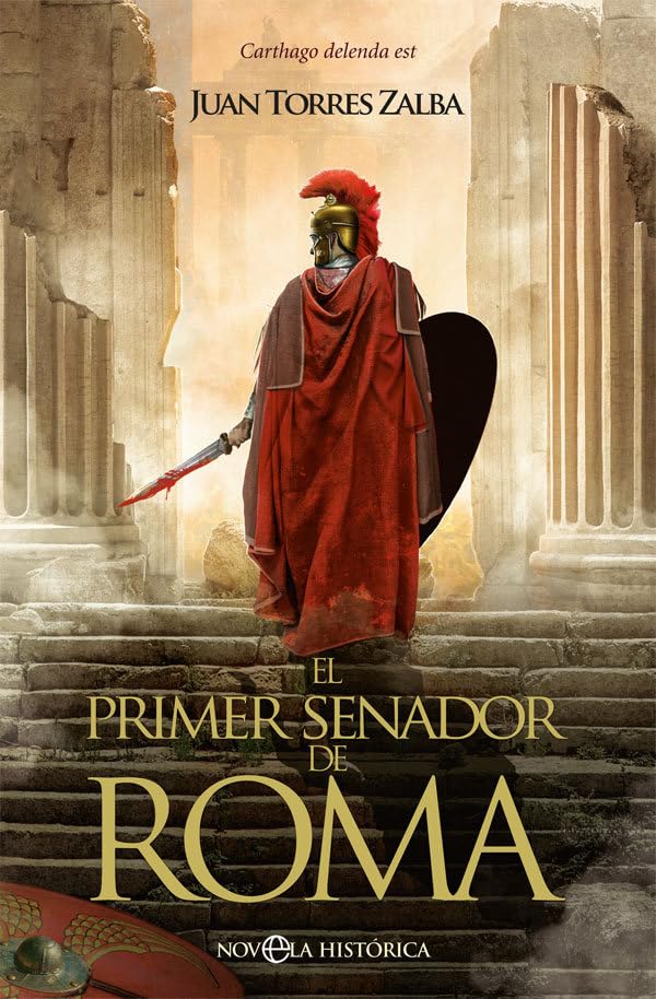 El primer senador de Roma: Carthago delenda est (Novela histórica) Books