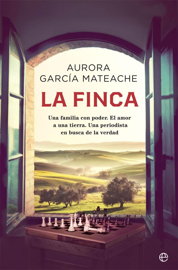 La finca : una familia con poder, el amor a una tierra, una periodista en busca de la verdad International