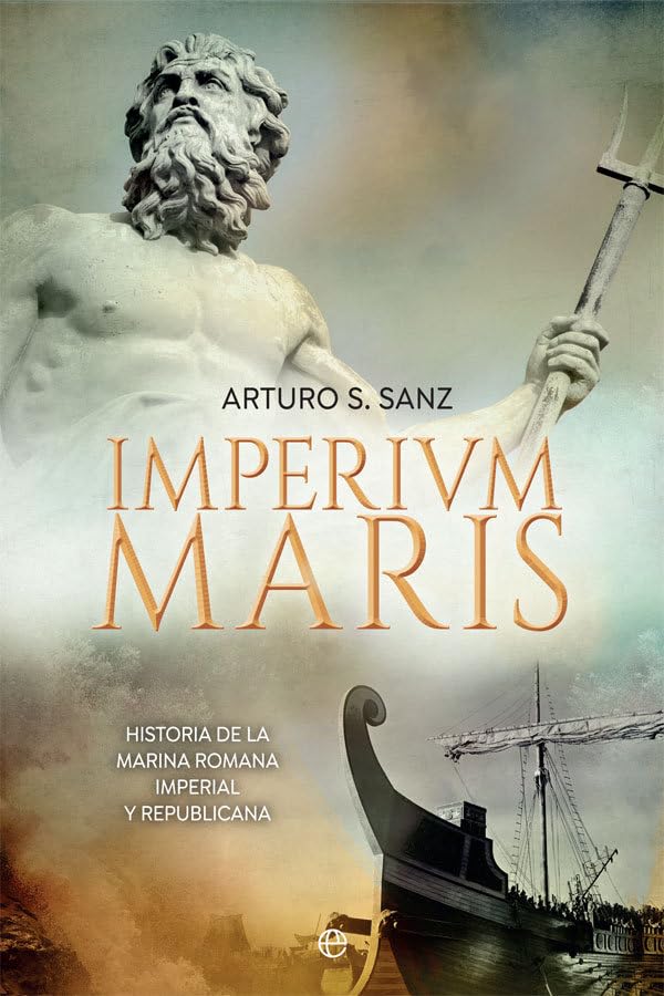 Imperium Maris: Historia de la Armada romana imperial y republicana book