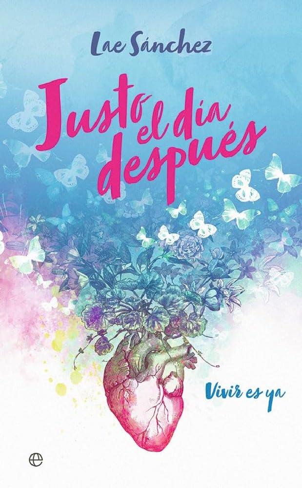 Justo el día después: Vivir es ya (Fuera de colección) Books