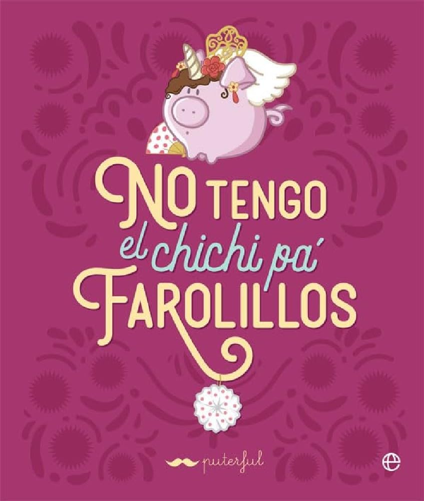 No tengo el chichi pá farolillos (Fuera de colección) Lifestyle