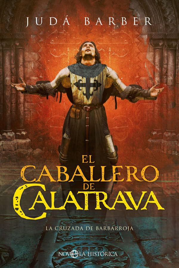 El caballero de Calatrava: La Cruzada de Barbarroja book