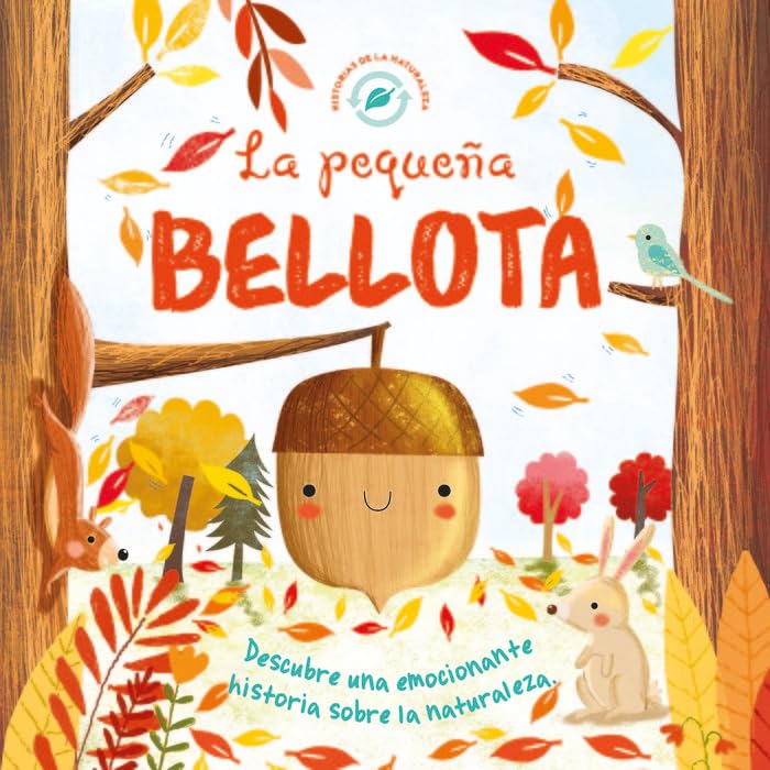 HISTORIAS DE LA NATURALEZA - LA PEQUEÑA BELLOTA book