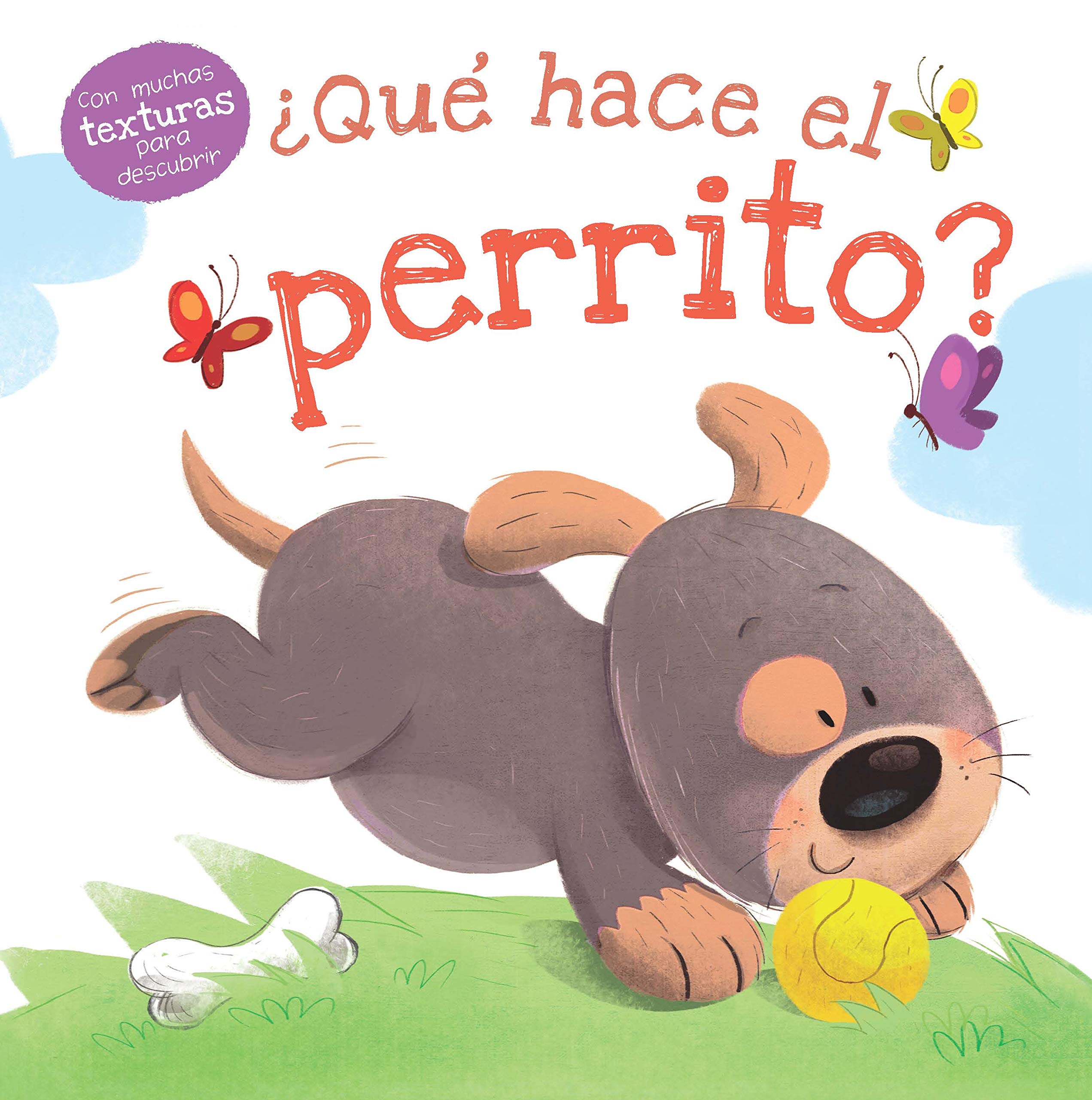 Product Image: ¿QUÉ HACE EL PERRITO? (LIBRO CON TEXTURAS)