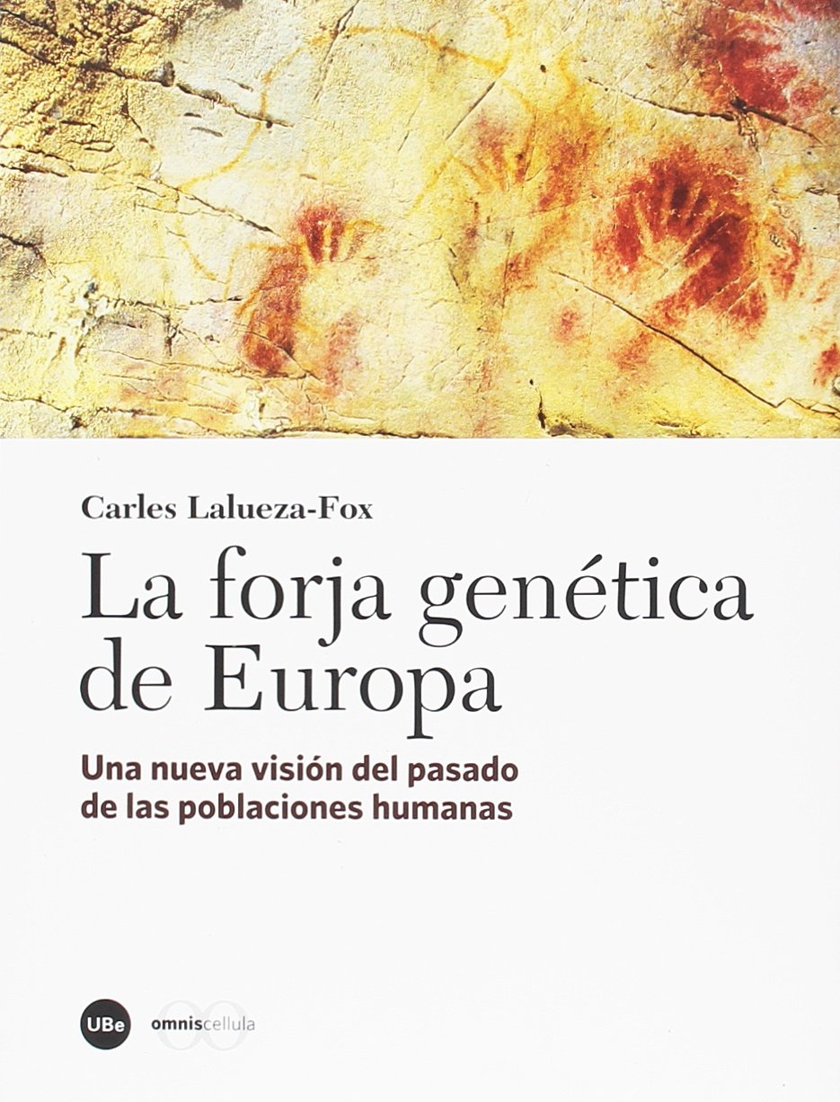 La forja genética de Europa : una nueva visión del pasado de las poblaciones humanas (CATÀLISI) Books