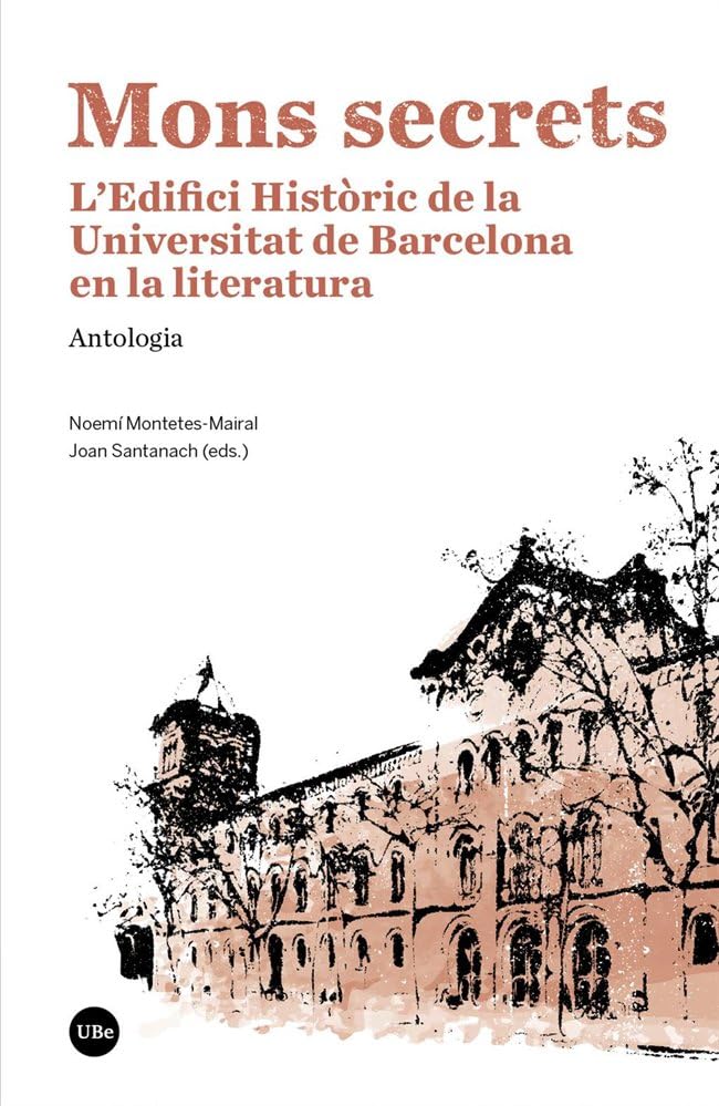 Mons secrets : l'edifici històric de la Universitat de Barcelona en la literatura Contemporary literature