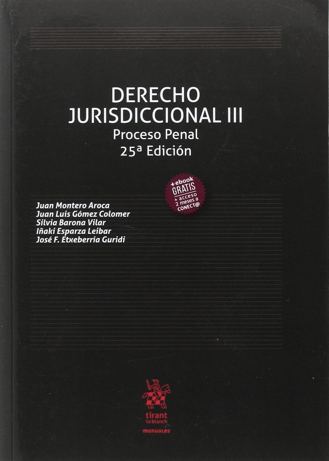 Derecho jurisdiccional III : proceso penal (Manuales de Derecho Procesal) Law