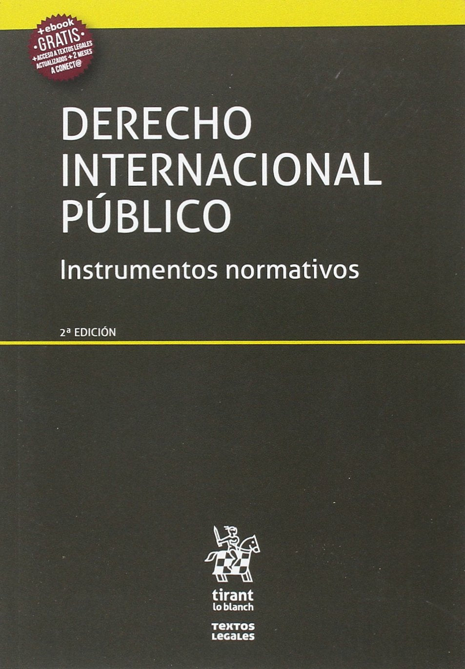 Derecho internacional público : instrumentos normativos (Textos Legales) Law
