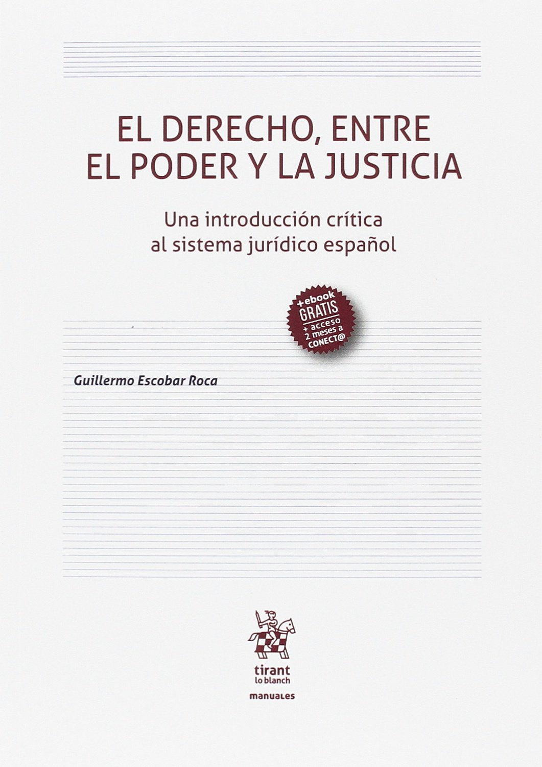 El derecho, entre el poder y la justicia (Manuales de Filosofía, Introducción y Teoría del Derecho) Non-fiction