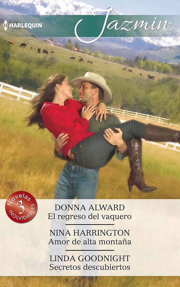 El regreso del vaquero; Amor de alta montaña; Secretos descubiertos (OMNIBUS JAZMIN, Band 449) Contemporary literature