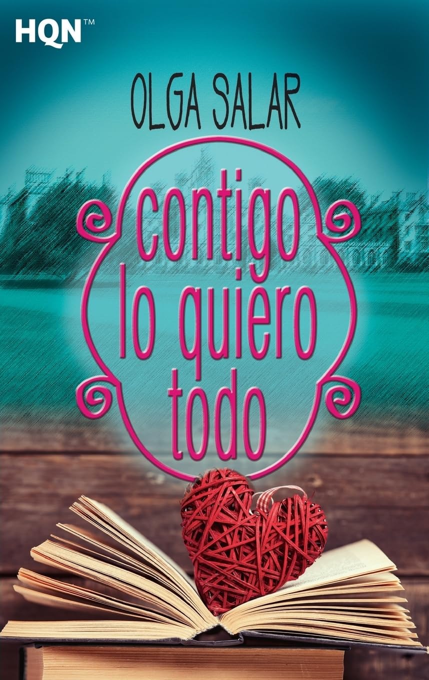 Contigo lo quiero todo (HQN, Band 158) Contemporary literature