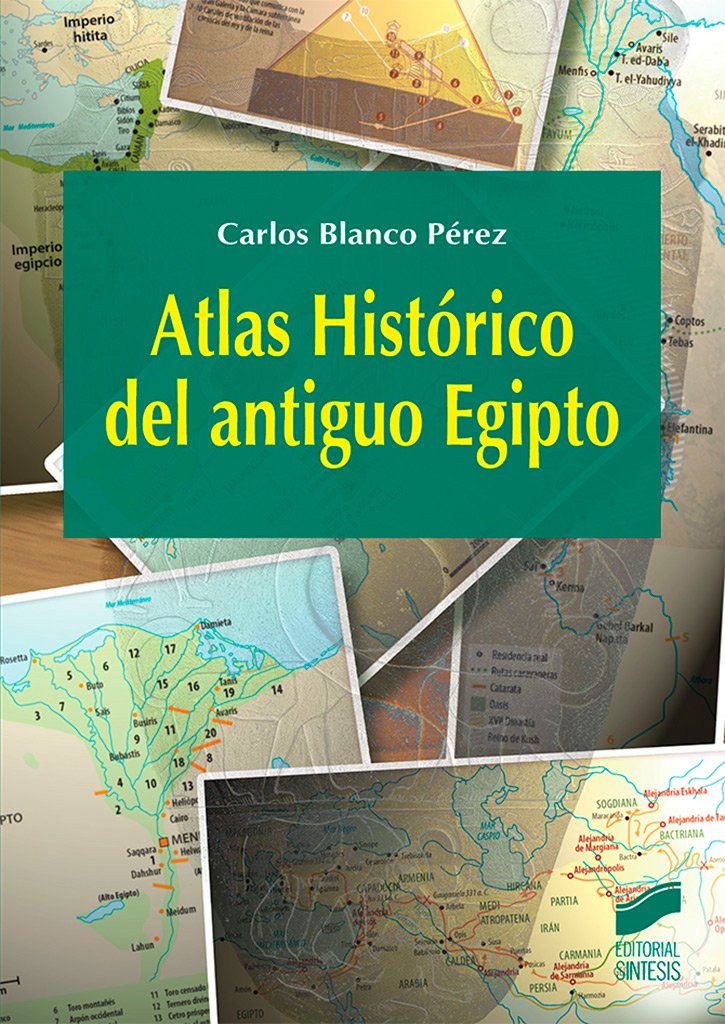 Atlas histórico del Antiguo Egipto (Atlas Históricos, Band 24) Learning & Reference