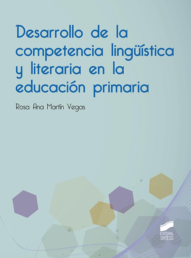 Desarrollo de la competencia lingüística y literaria en la educación primaria book