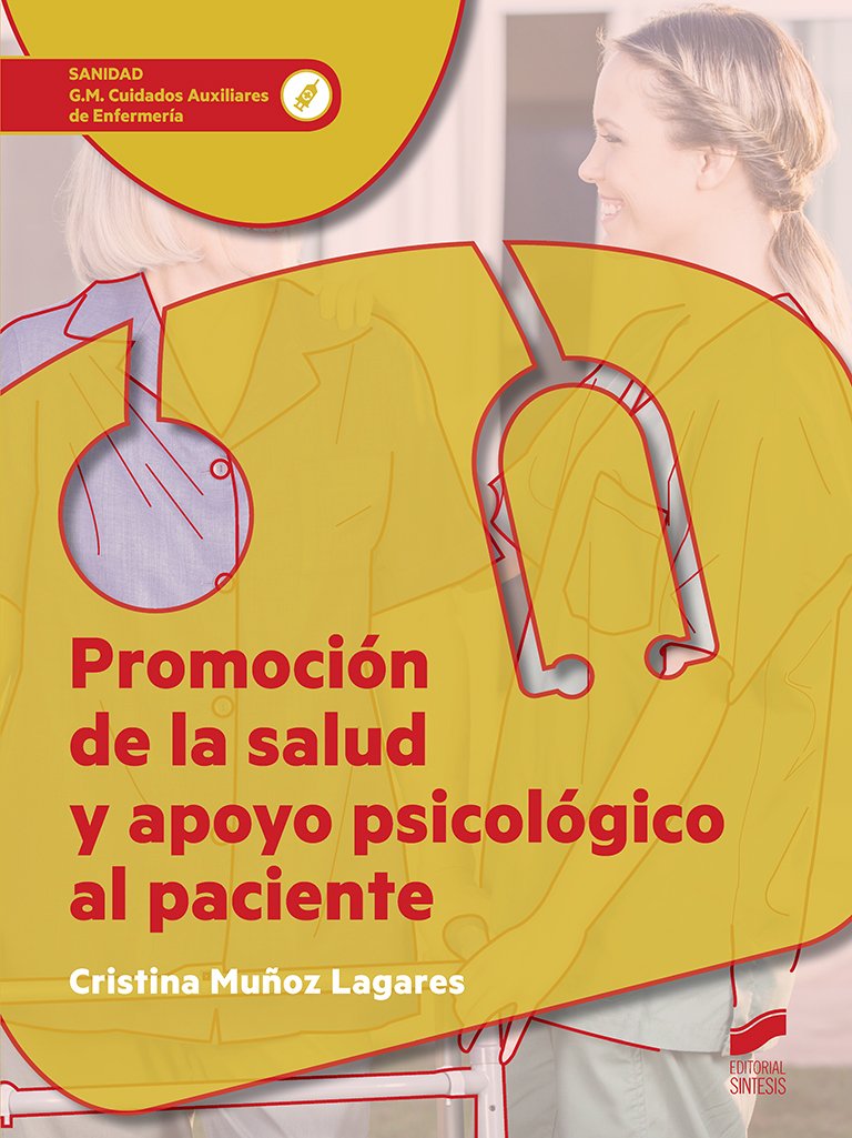 Promoción de la salud y apoyo psicológico al paciente (Ciclos Formativos, Band 34) Books