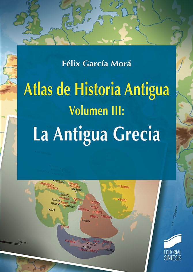 Atlas de Historia Antigua. Volumen 3: La Antigua Grecia (Ciencias Sociales y Humanidades, Band 27) Study Guides