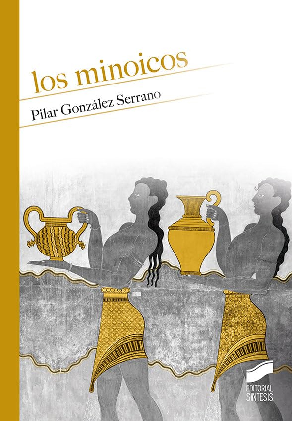 Los Minóicos (Historia, Band 9) Politics & History