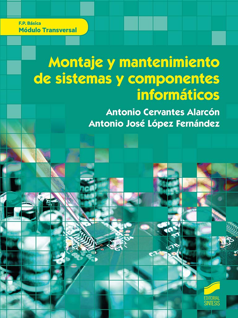 Montaje y mantenimiento de sistemas y componentes informáticos book
