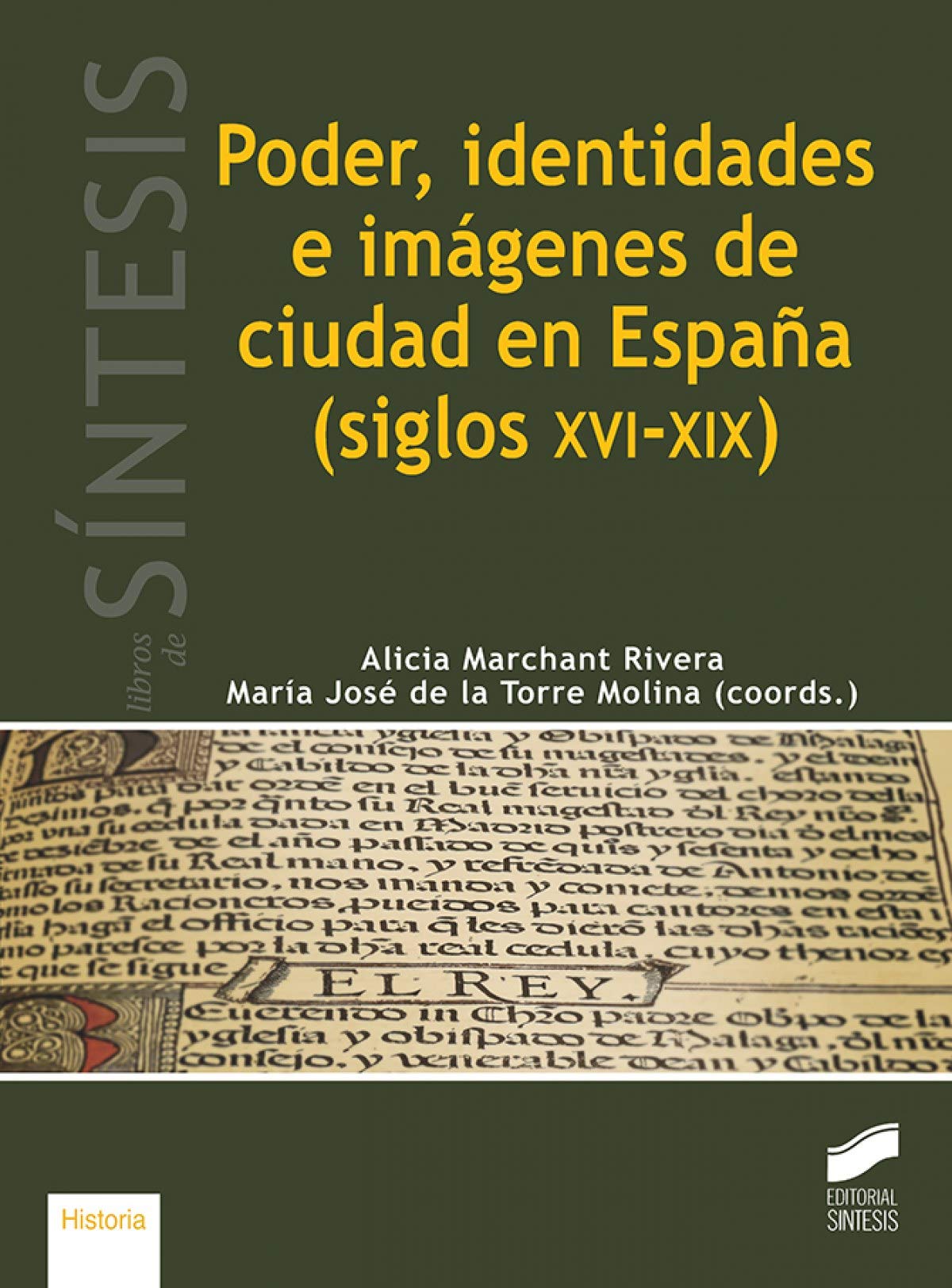 Poder, identidades e imágenes de ciudad en España (siglos XVI-XIX) book