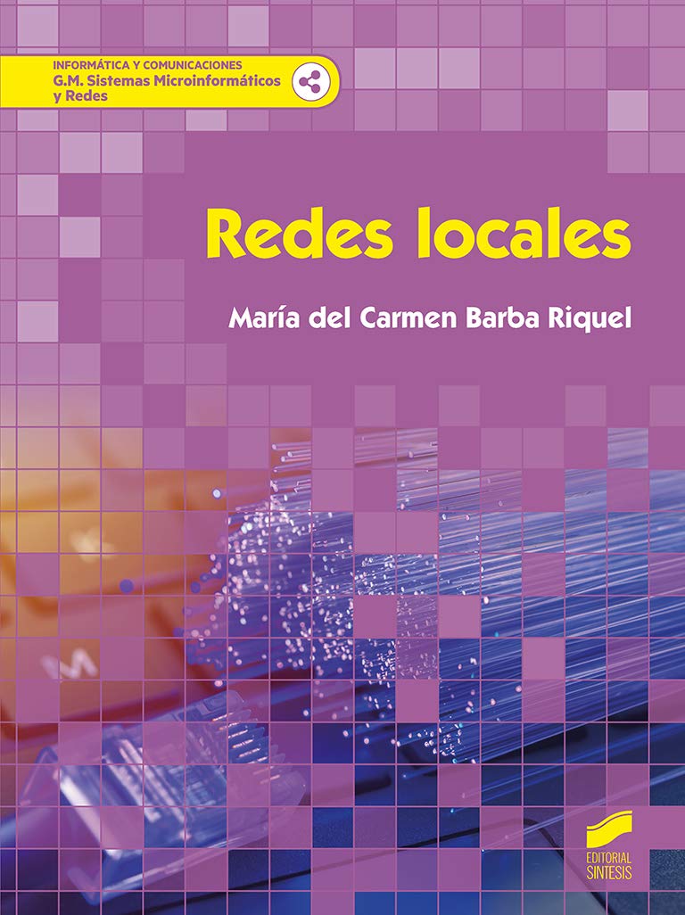 Redes locales (Informática y comunicaciones, Band 59) Computer Science Books