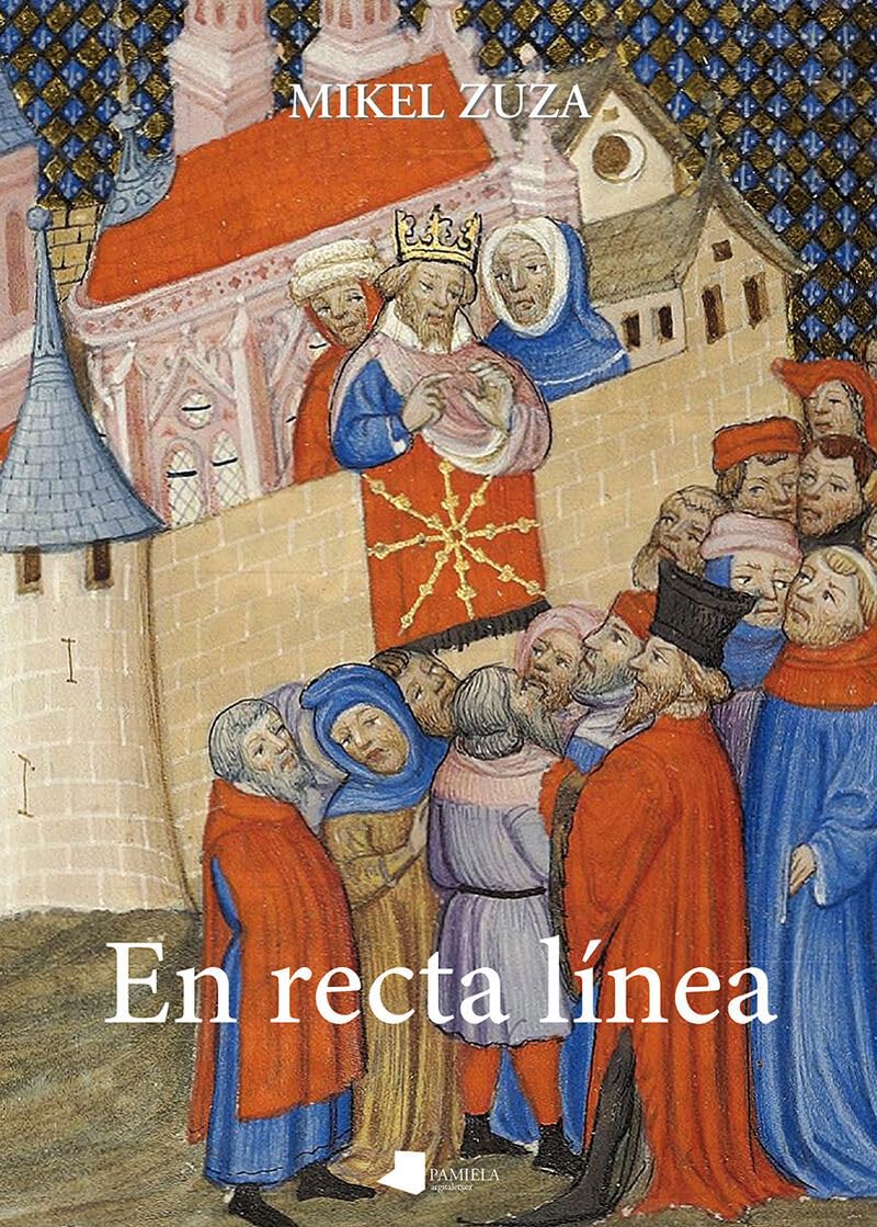 En recta línea: El imaginario histórico y literario de los reyes de Navarra de la dinastía de Evreux (Ensayo y Testimonio, Band 251) Contemporary literature Books