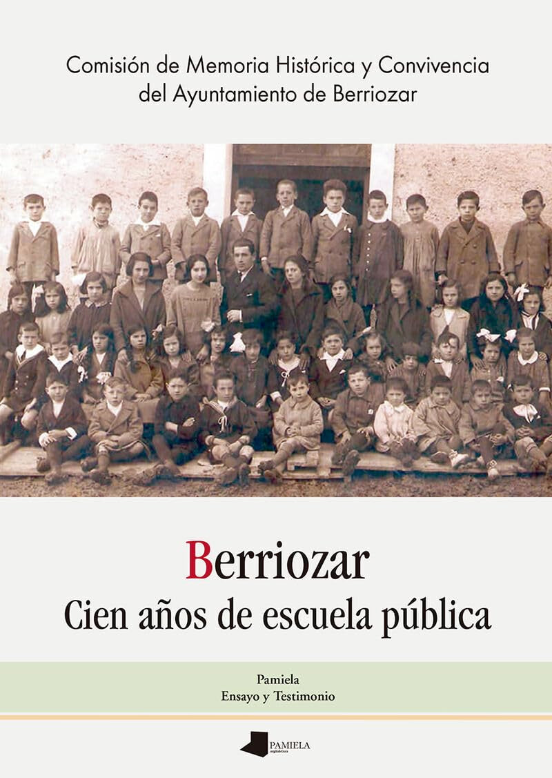BERRIOZAR - CIEN AYOS DE ESCUELA PUBLICA = BERRIOZAR - ESKOLA PUBLIKOAK EHUN URTE Contemporary literature