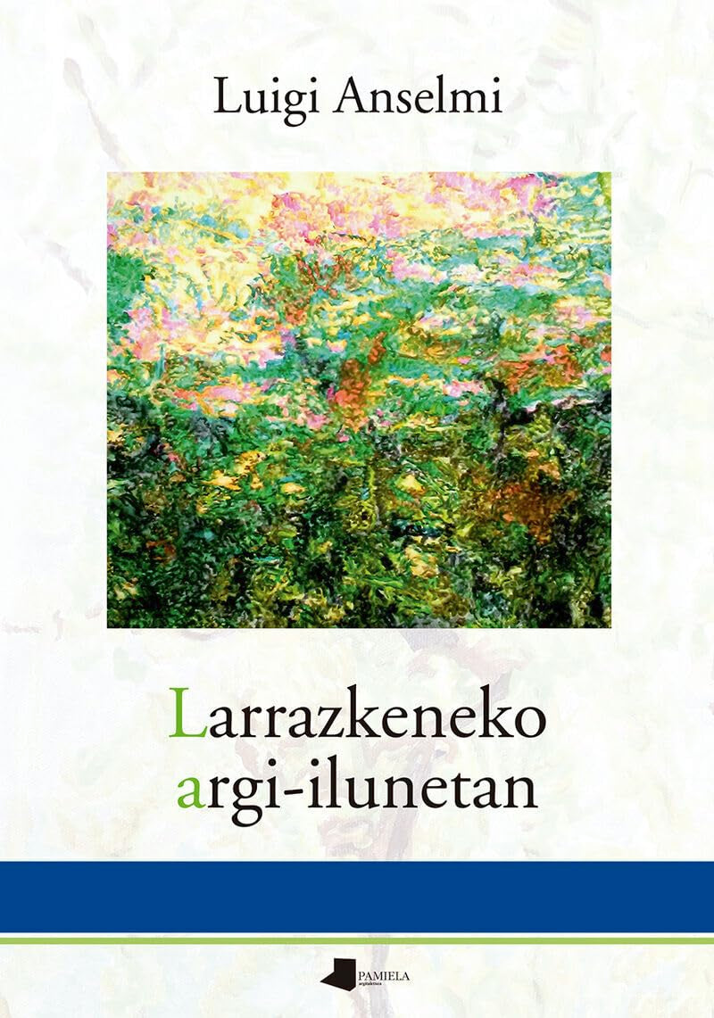 Larrazkeneko argi-ilunetan (Pamiela Poesia, Band 58) Poetry