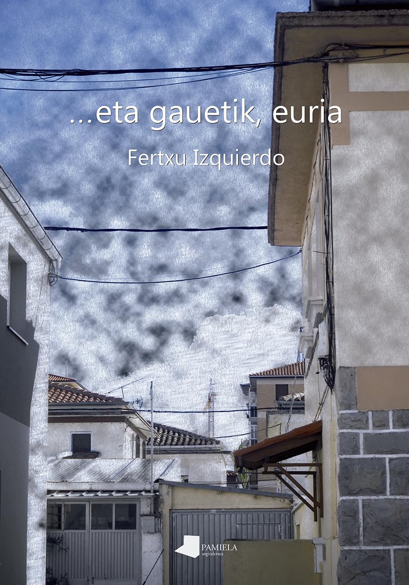 … eta gauetik, euria (Kondagintza, Band 49) Contemporary literature