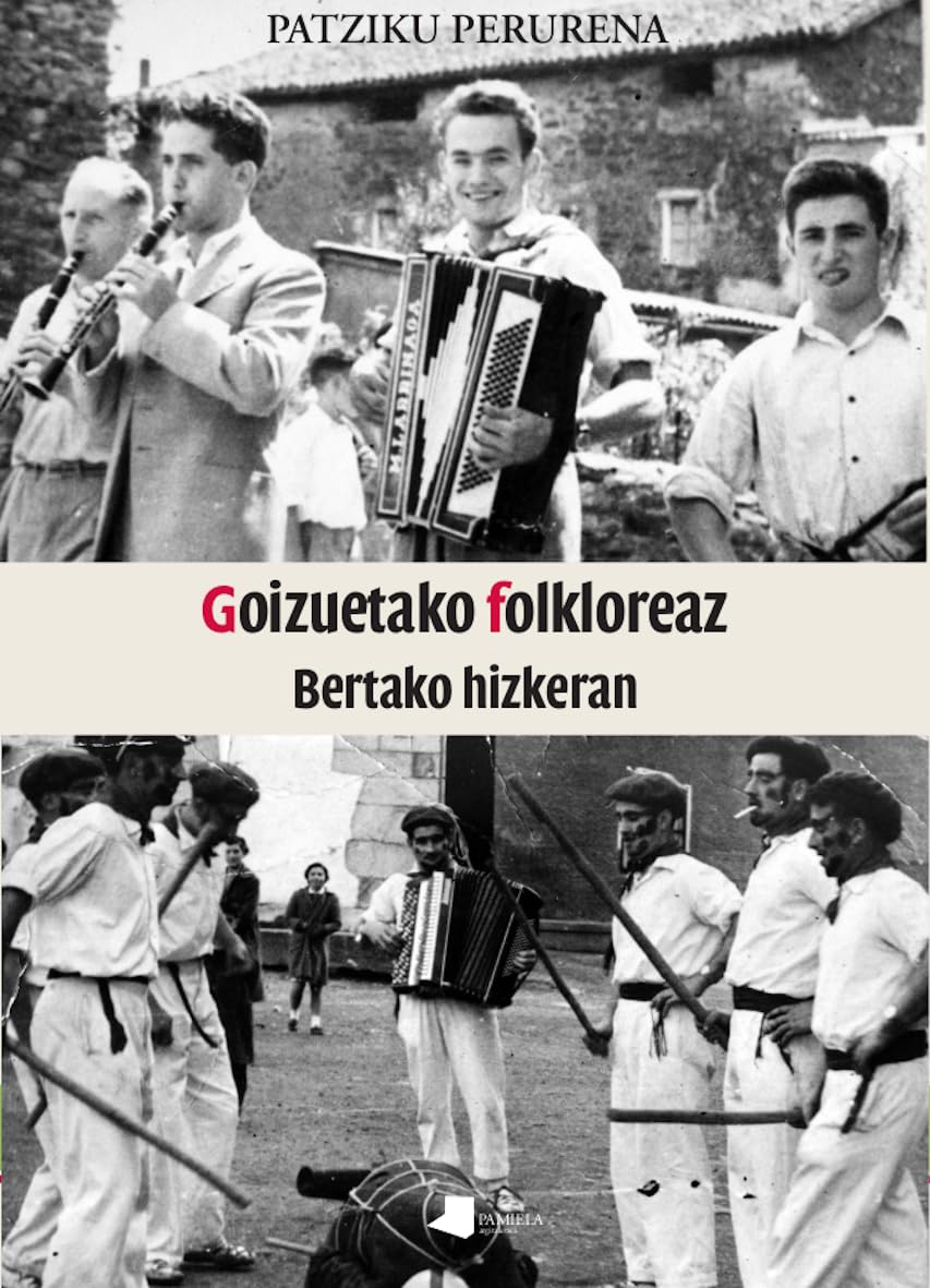 Goizuetako folkloreaz: Bertako hizkeran (Saio eta Testigantza, Band 266) Books