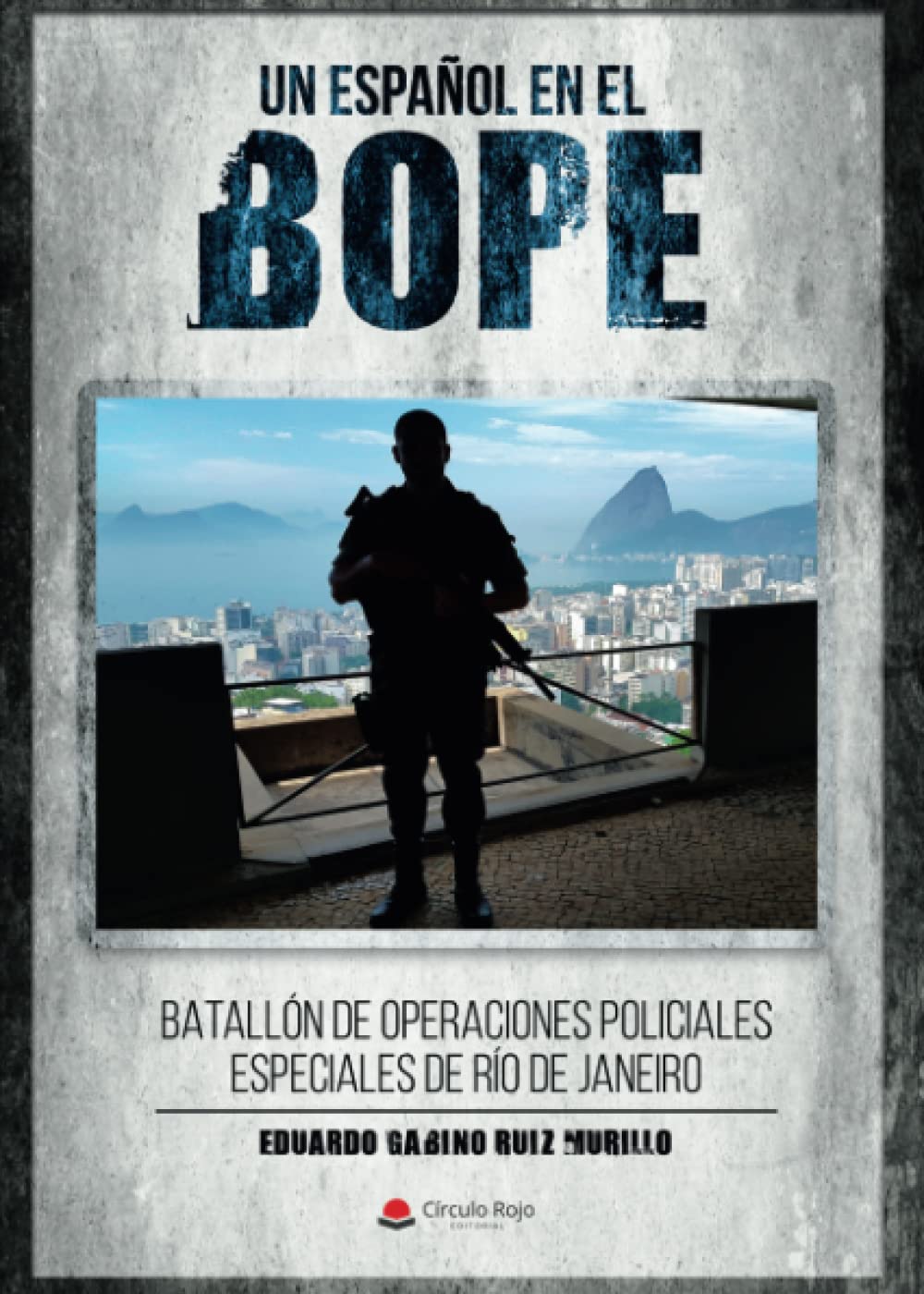 Un español en el BOPE. Batallón de Operaciones Policiales Especiales de Río de Janeiro book